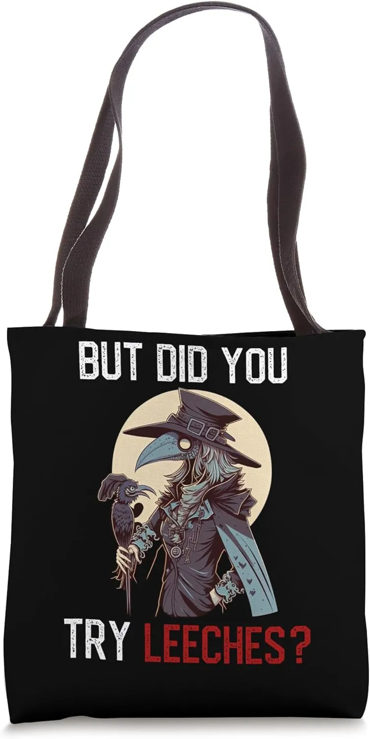 But Did You Try Leeches - Female Plague Doctor Tote Bag