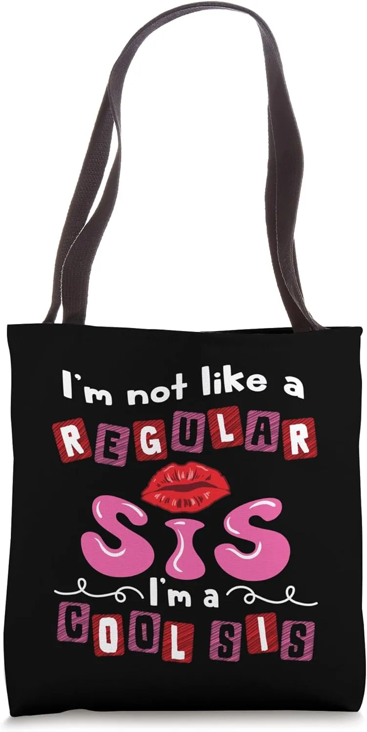 Funny Sister Not Like a Regular Sis Im Cool Family Matching Tote Bag